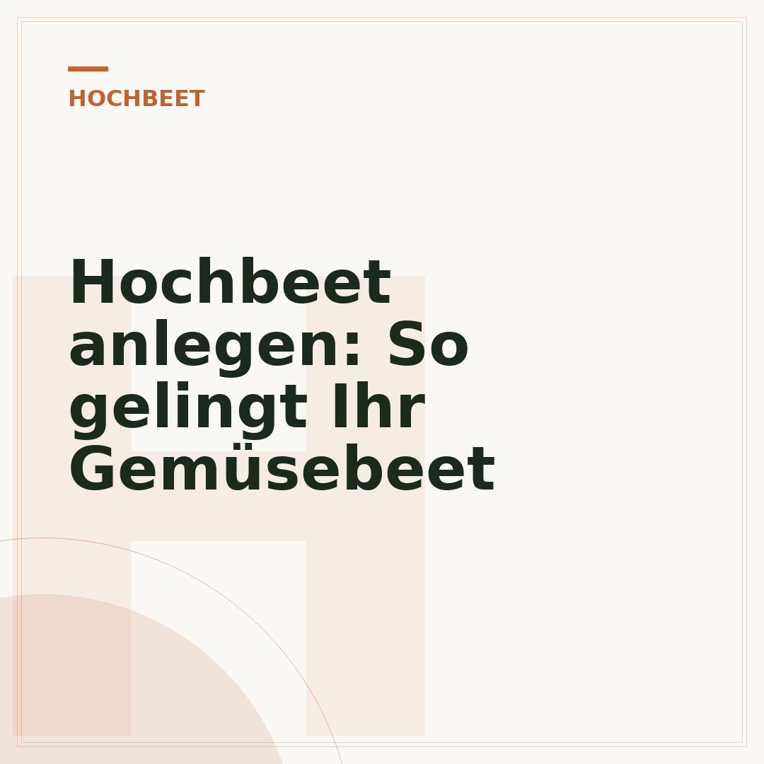Hochbeet anlegen: So gelingt Ihr Gemüsebeet