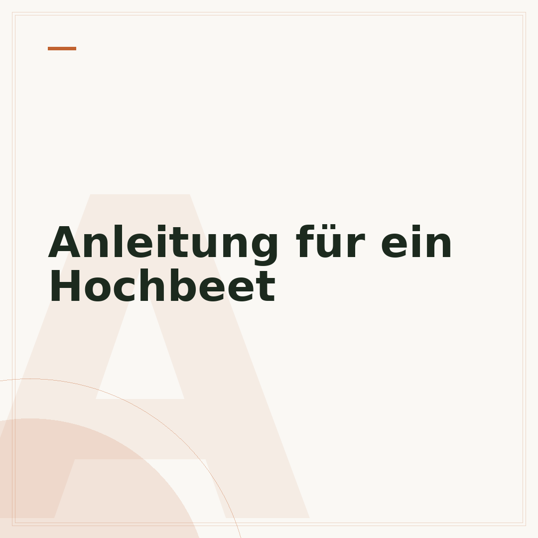 Anleitung für ein Hochbeet