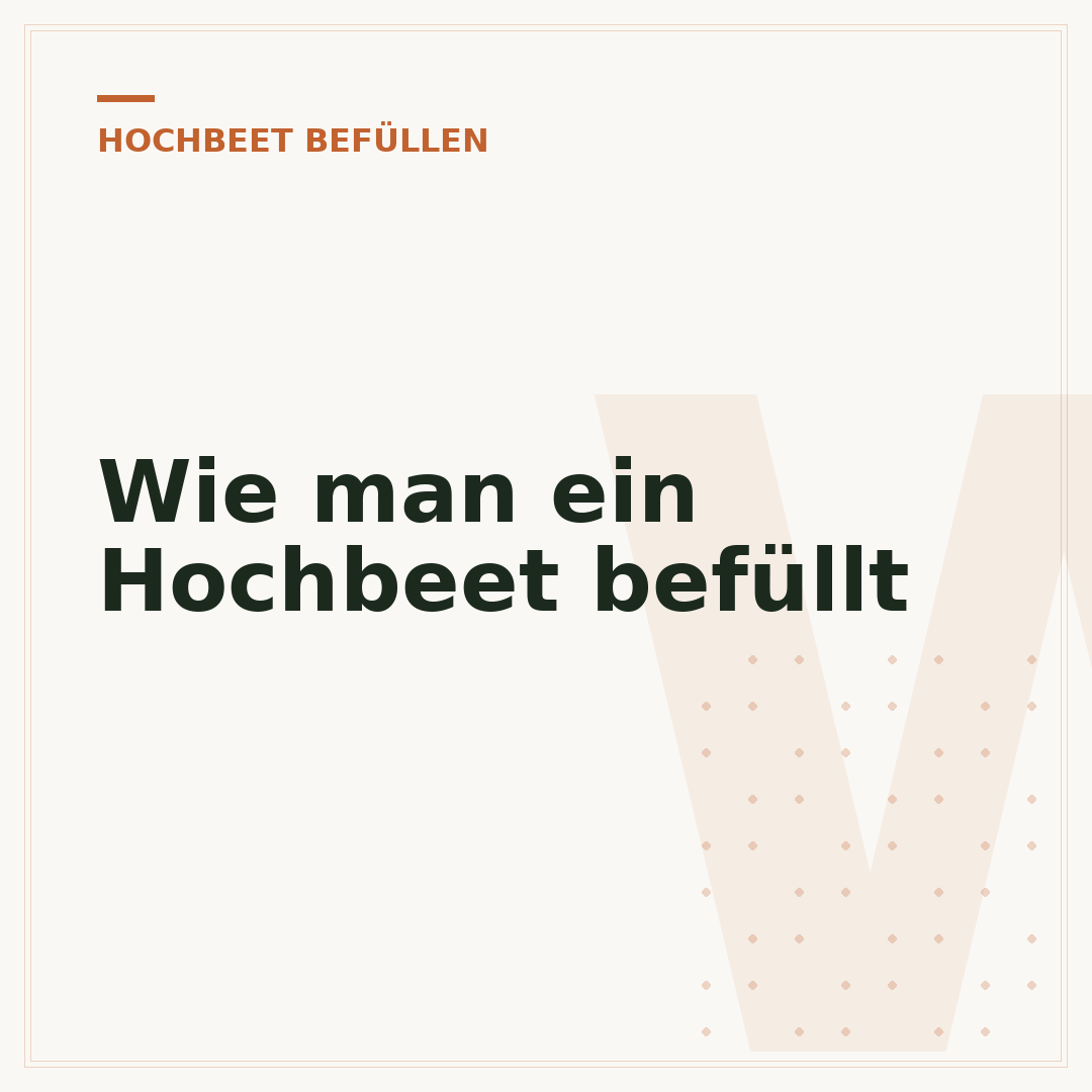 Wie man ein Hochbeet befüllt