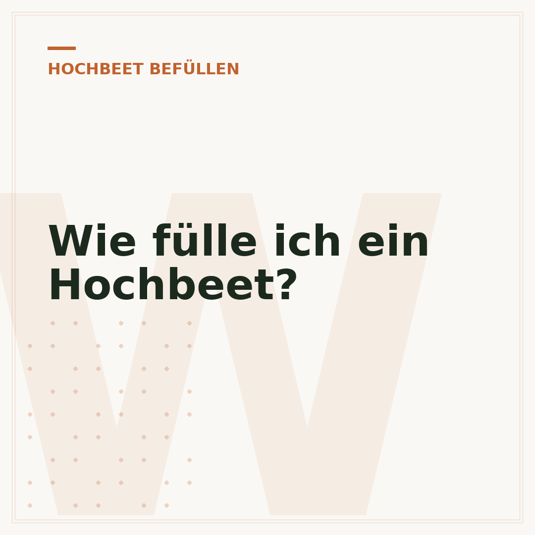 Wie fülle ich ein Hochbeet?