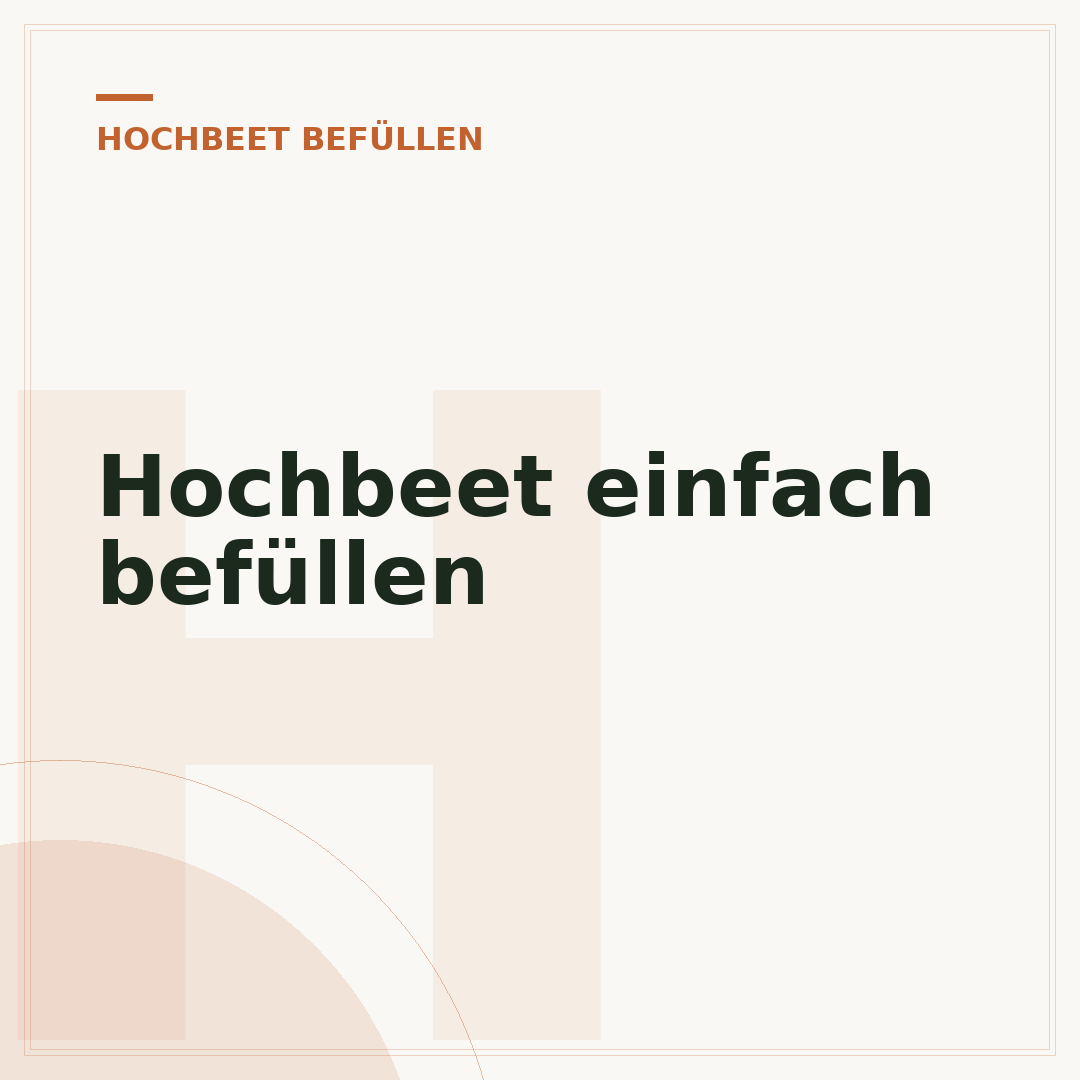 Hochbeet einfach befüllen