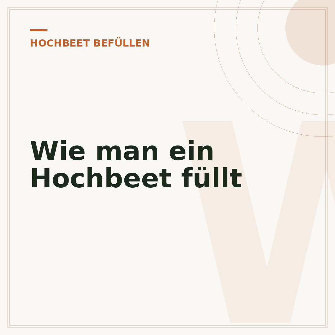 Wie man ein Hochbeet füllt