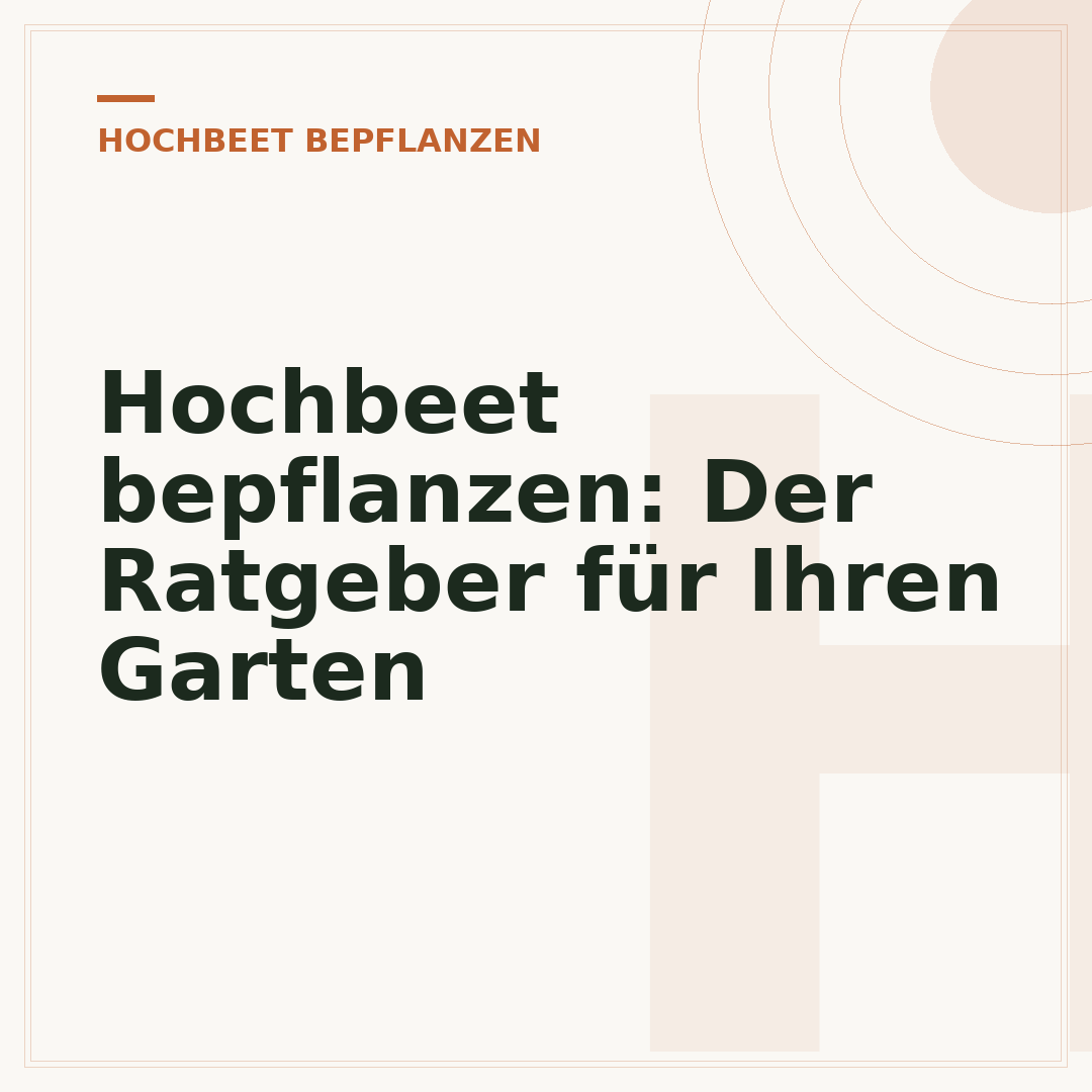 Hochbeet bepflanzen: Der Ratgeber für Ihren Garten