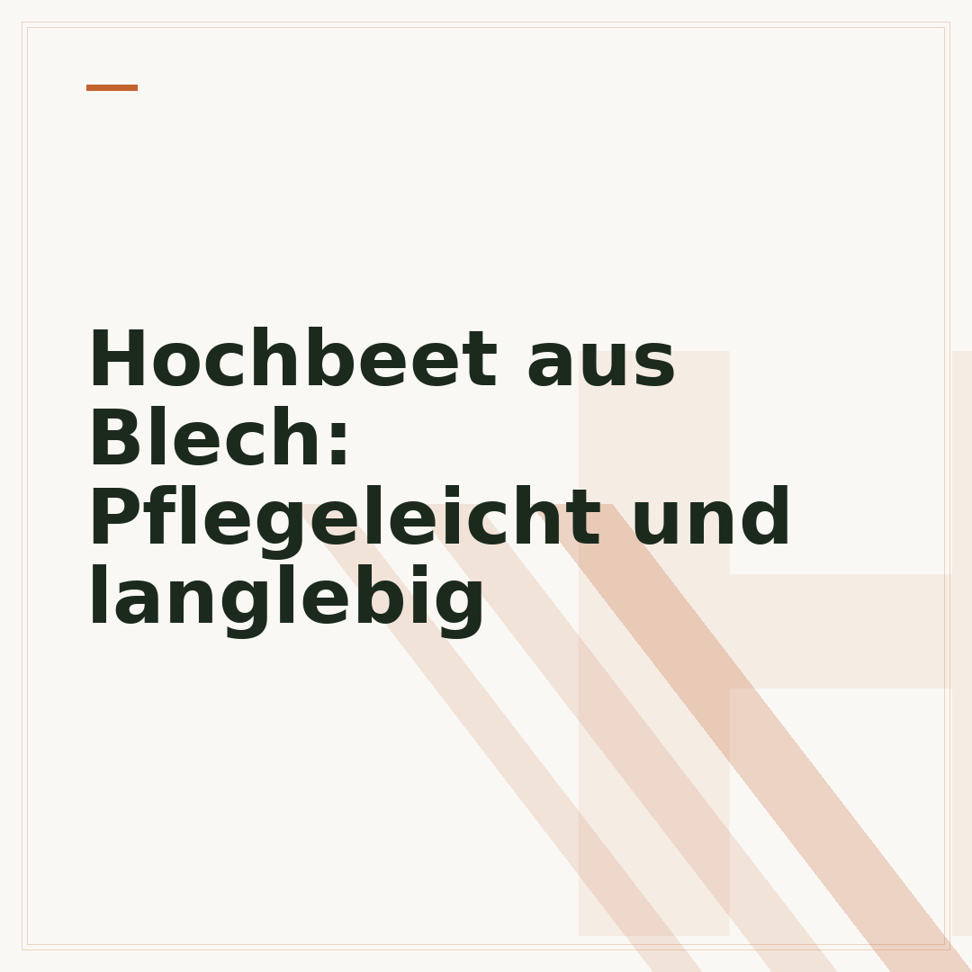 Hochbeet aus Blech: Pflegeleicht und langlebig