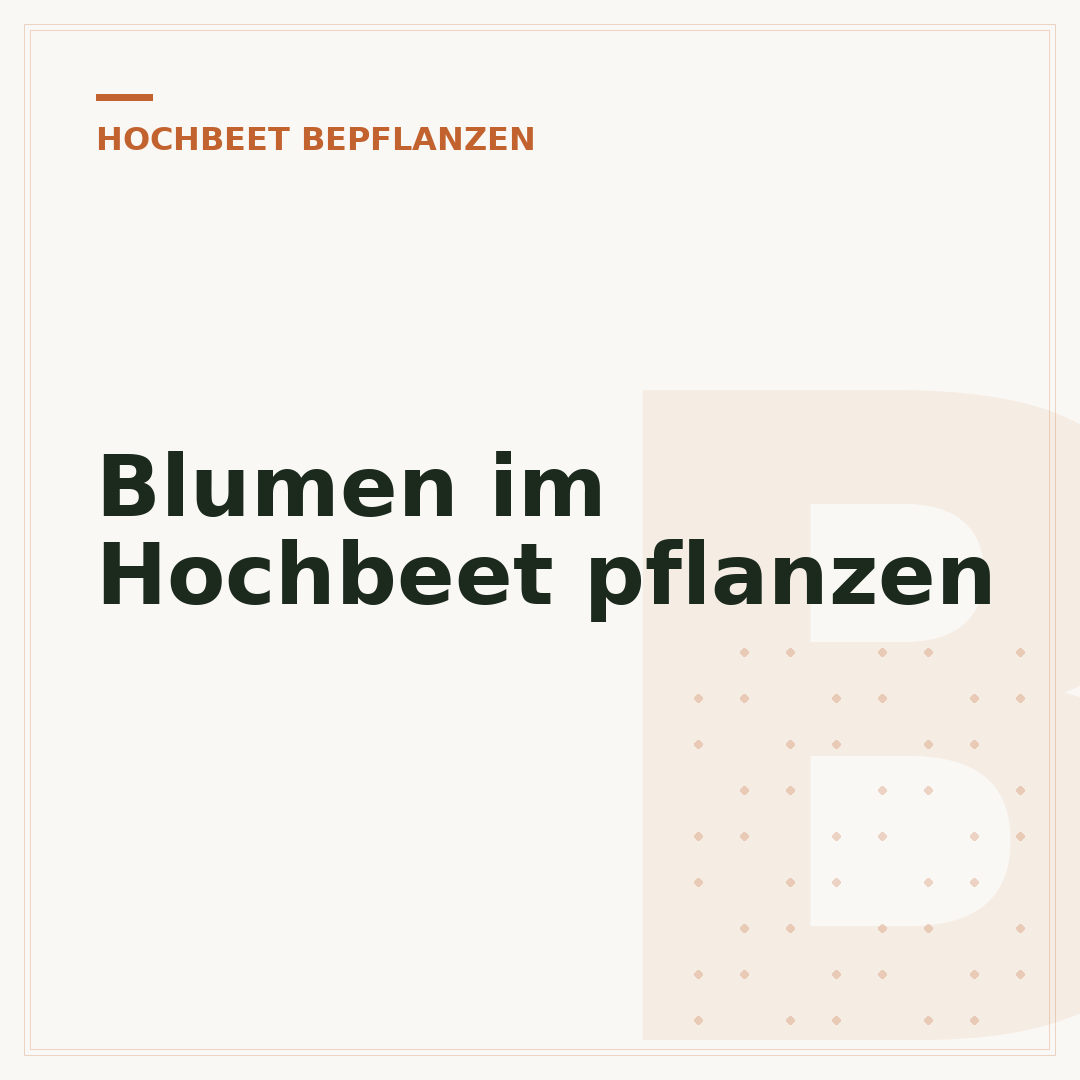 Blumen im Hochbeet pflanzen