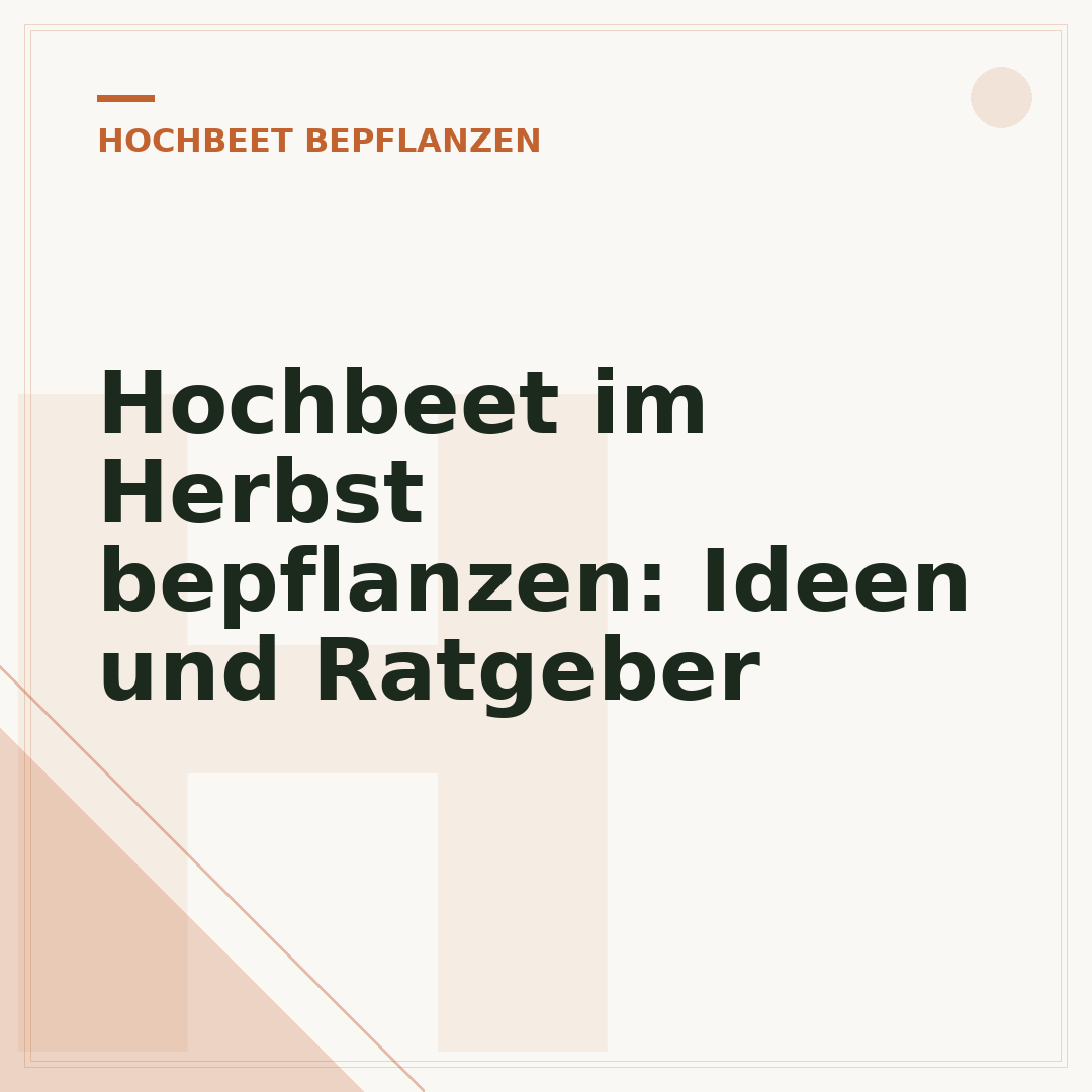 Hochbeet im Herbst bepflanzen: Ideen und Ratgeber