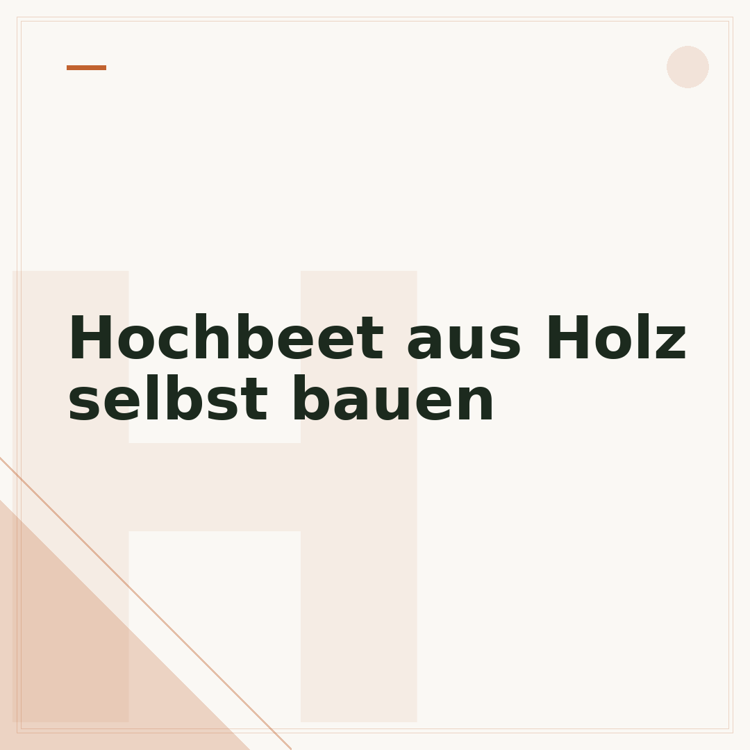 Hochbeet aus Holz selbst bauen
