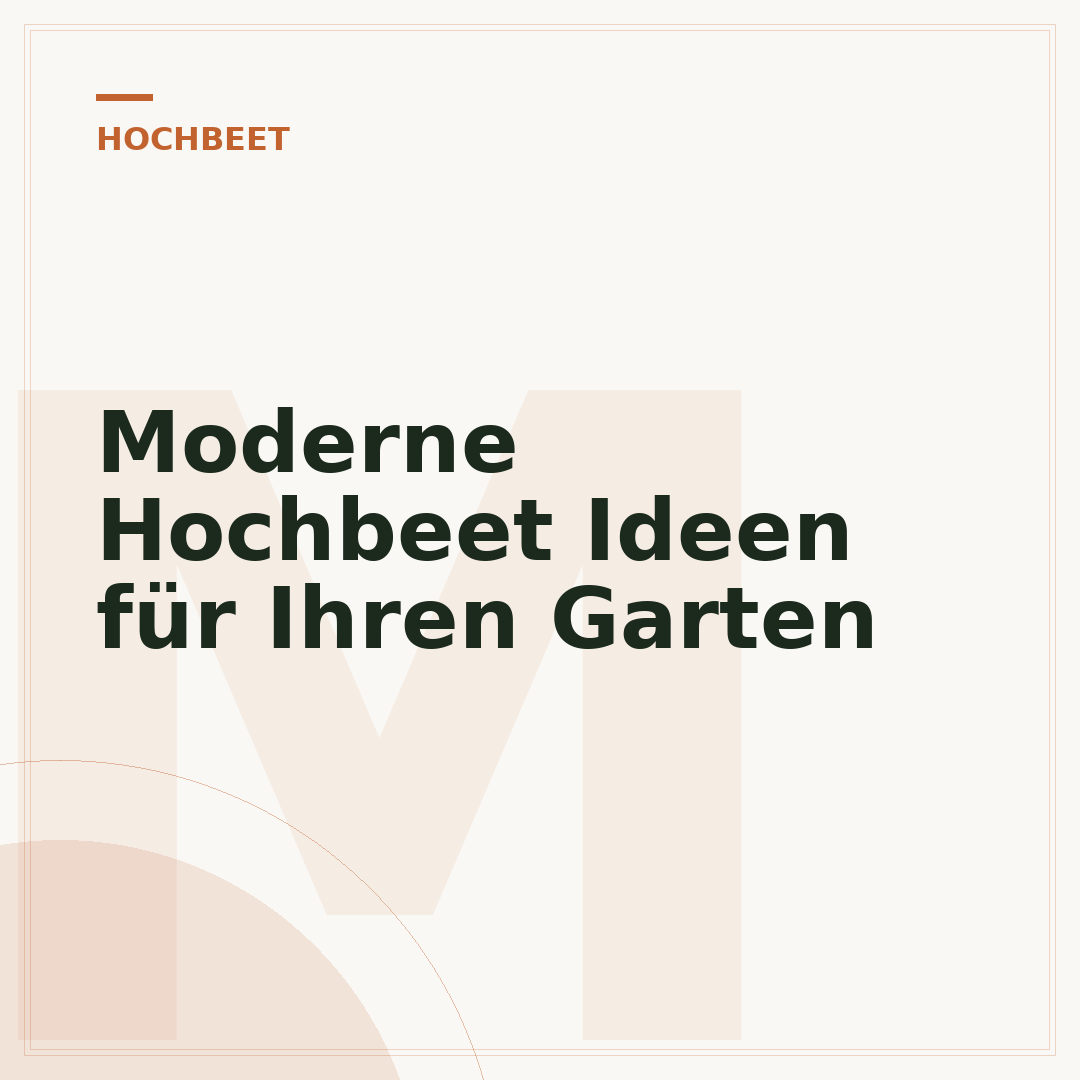 Moderne Hochbeet Ideen für Ihren Garten