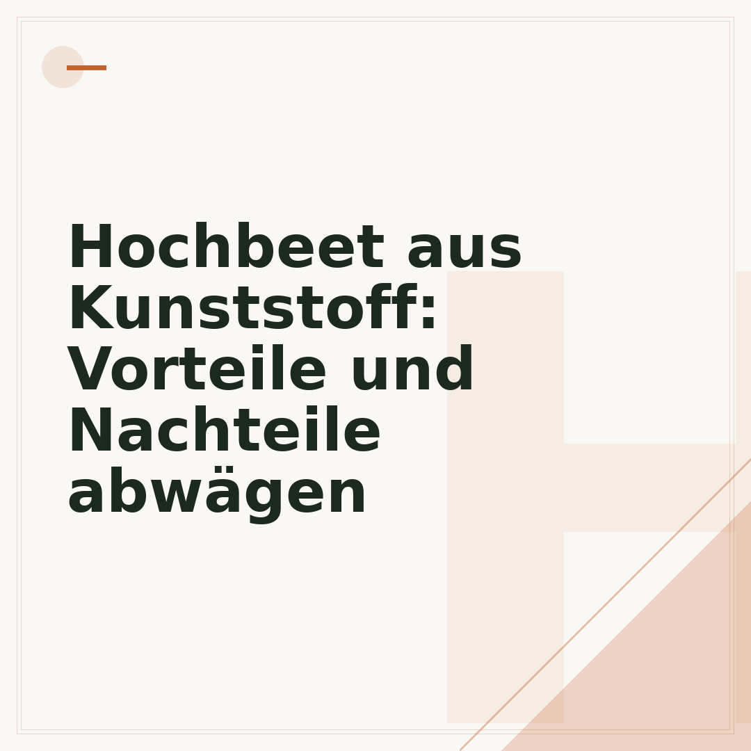 Hochbeet aus Kunststoff: Vorteile und Nachteile abwägen