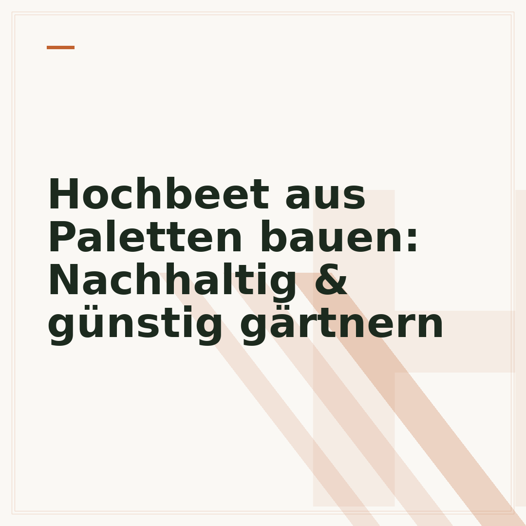 Hochbeet aus Paletten bauen: Nachhaltig & günstig gärtnern