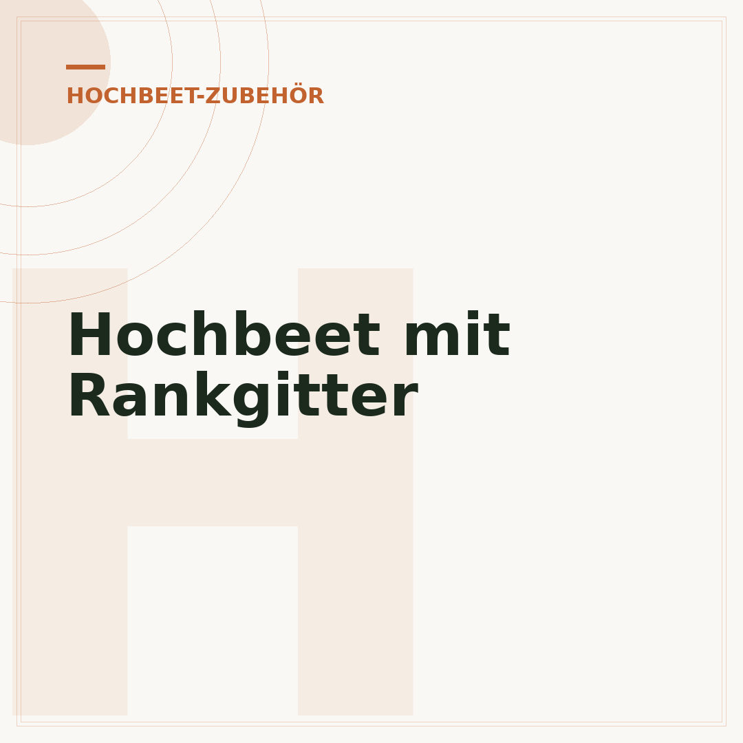 Hochbeet mit Rankgitter