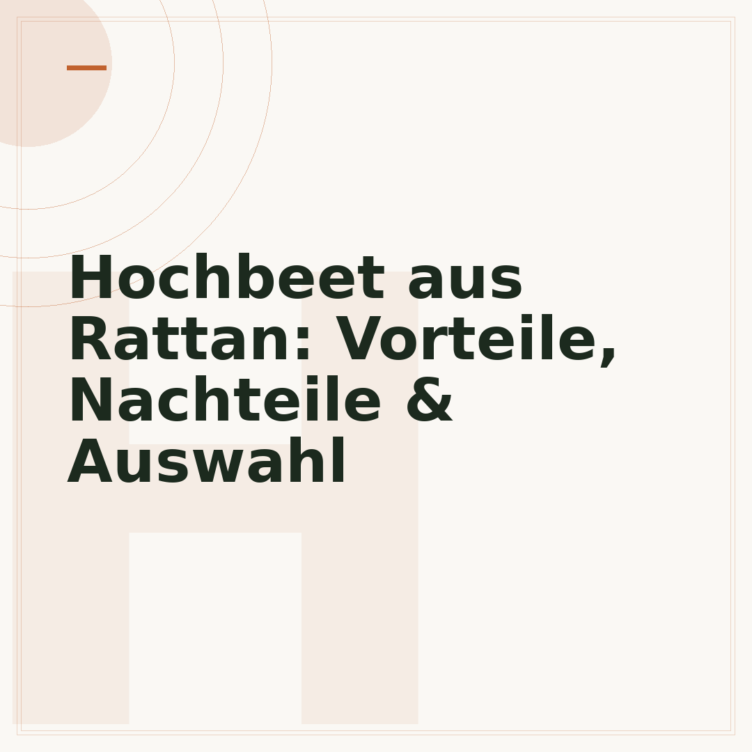 Hochbeet aus Rattan: Vorteile, Nachteile & Auswahl