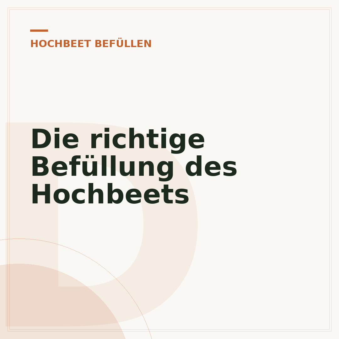 Die richtige Befüllung des Hochbeets