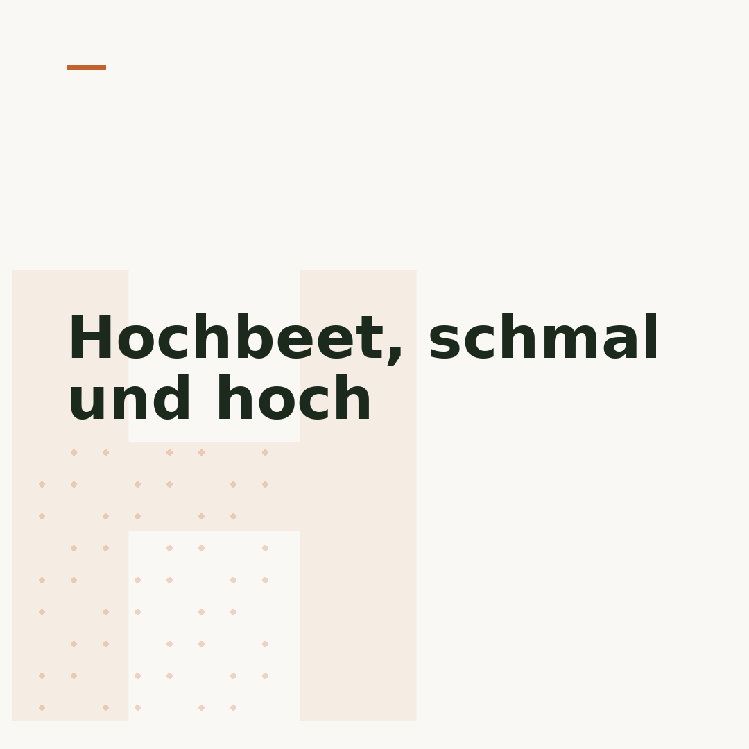 Hochbeet, schmal und hoch
