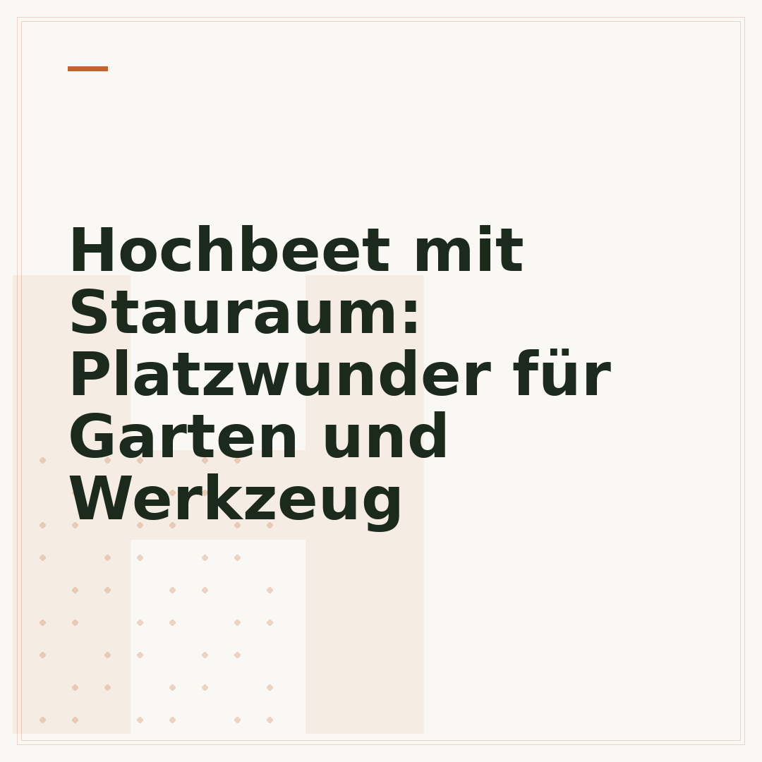 Hochbeet mit Stauraum: Platzwunder für Garten und Werkzeug