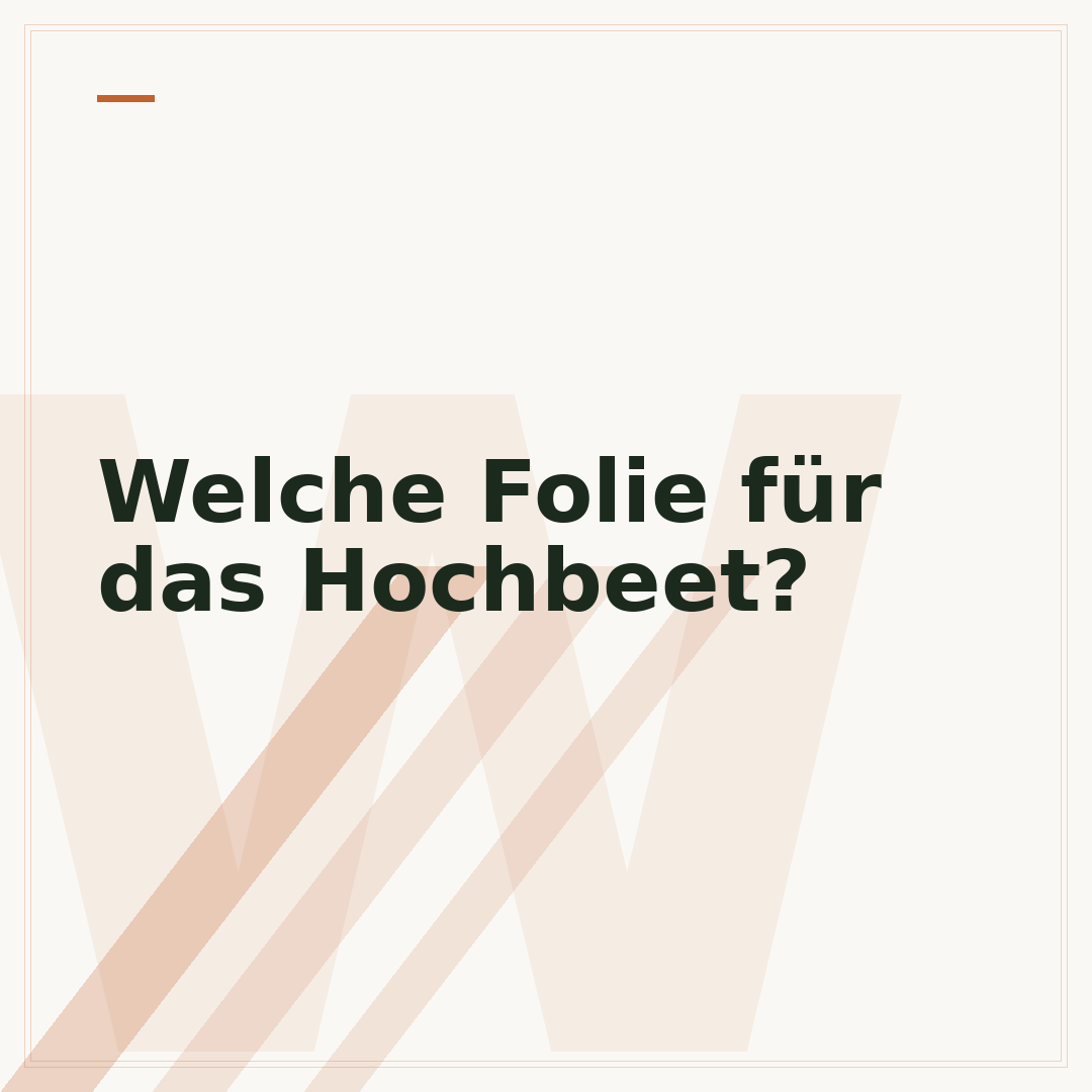 Welche Folie für das Hochbeet?