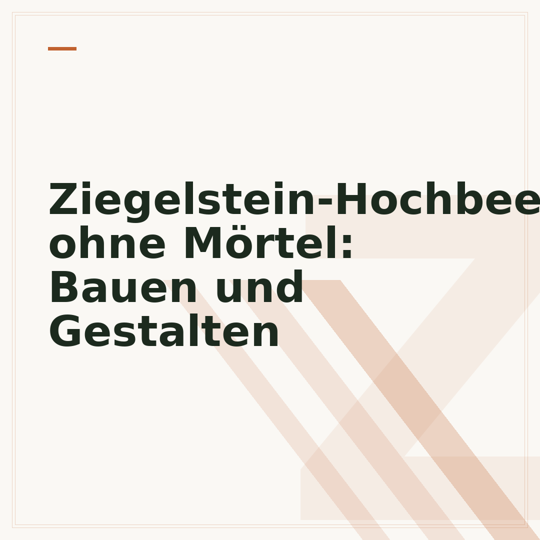 Ziegelstein-Hochbeet ohne Mörtel: Bauen und Gestalten
