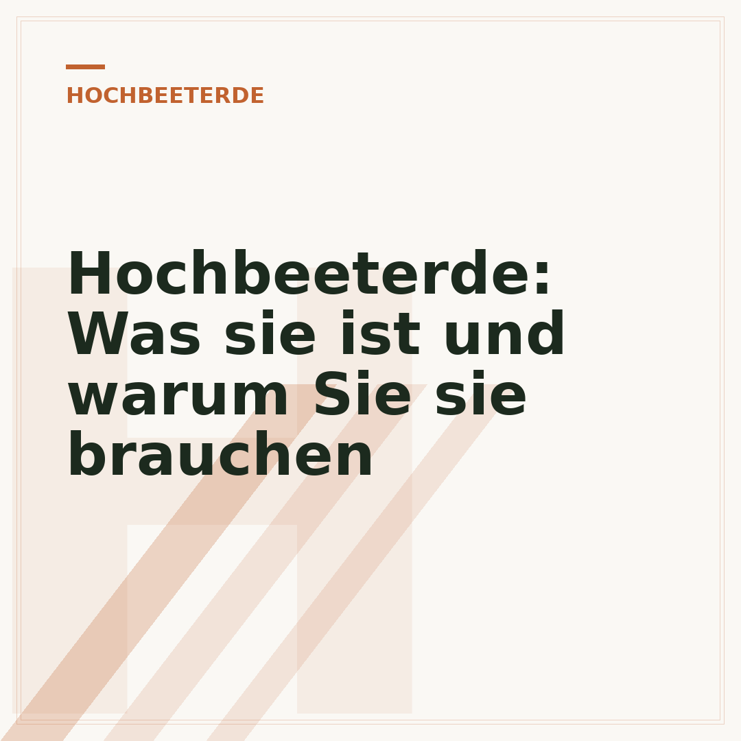 Hochbeeterde: Was sie ist und warum Sie sie brauchen