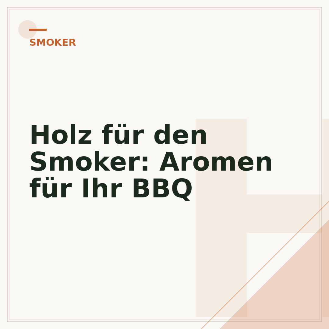 Holz für den Smoker: Aromen für Ihr BBQ