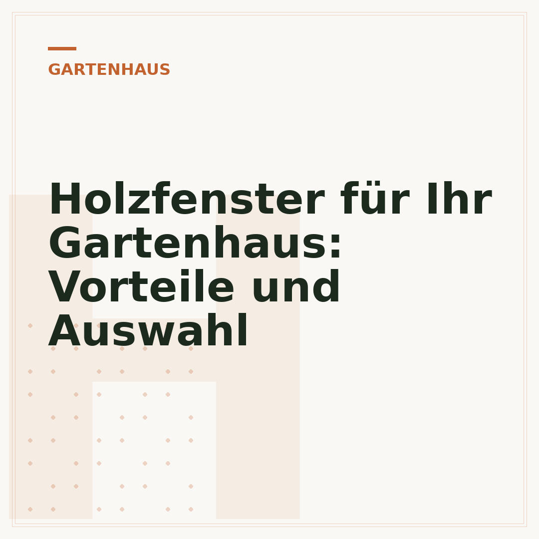 Holzfenster für Ihr Gartenhaus: Vorteile und Auswahl