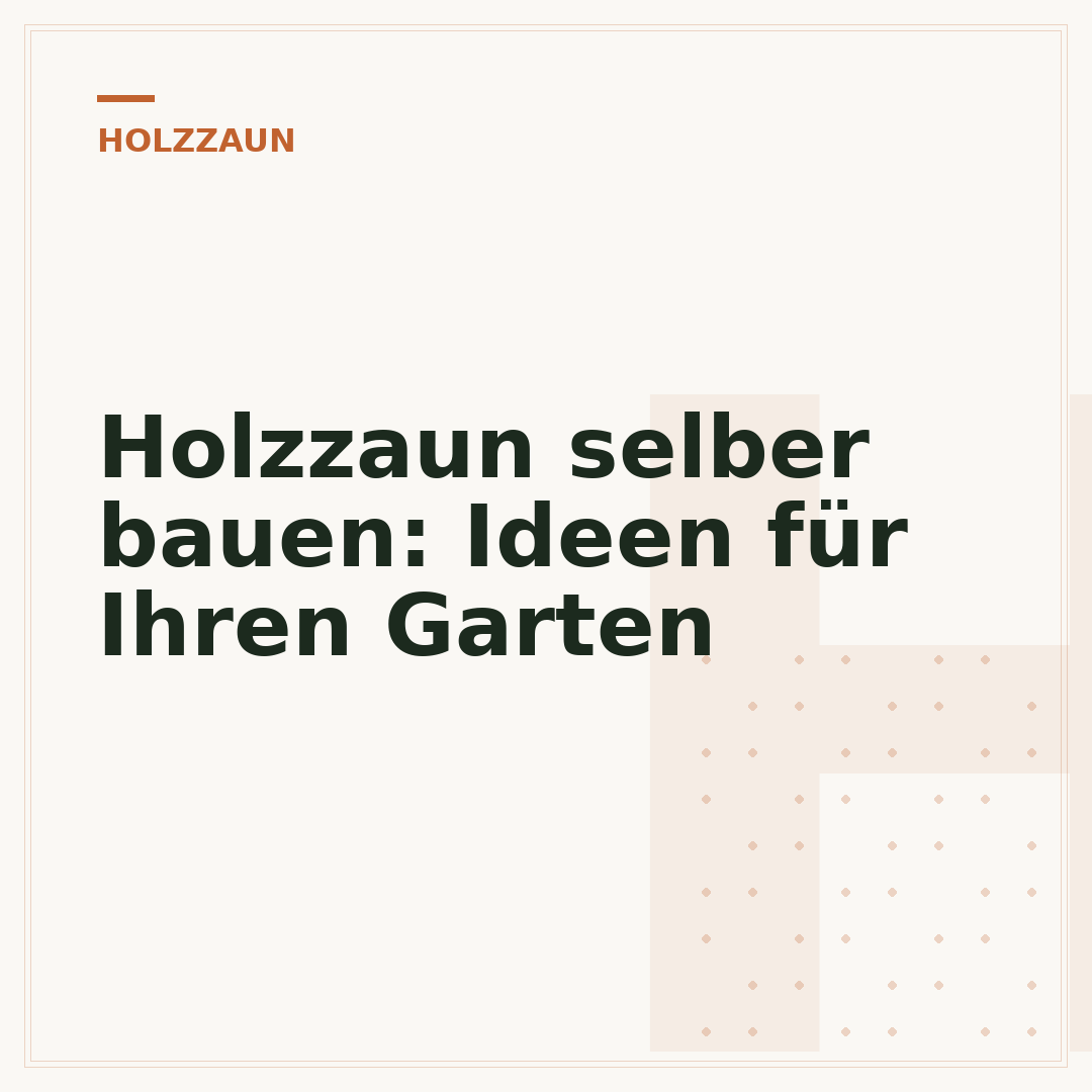 Holzzaun selber bauen: Ideen für Ihren Garten