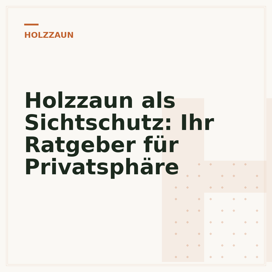 Holzzaun als Sichtschutz: Ihr Ratgeber für Privatsphäre
