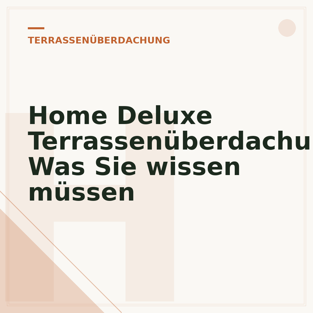 Home Deluxe Terrassenüberdachung: Was Sie wissen müssen