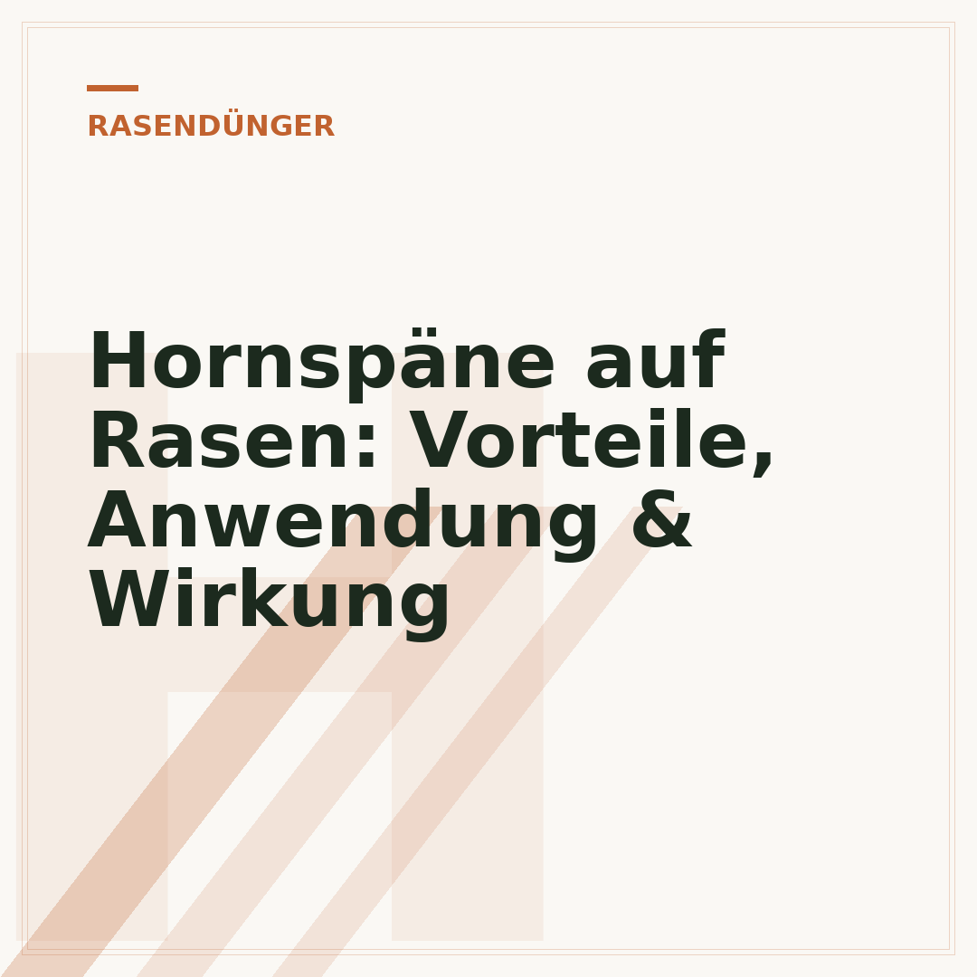 Hornspäne auf Rasen: Vorteile, Anwendung & Wirkung