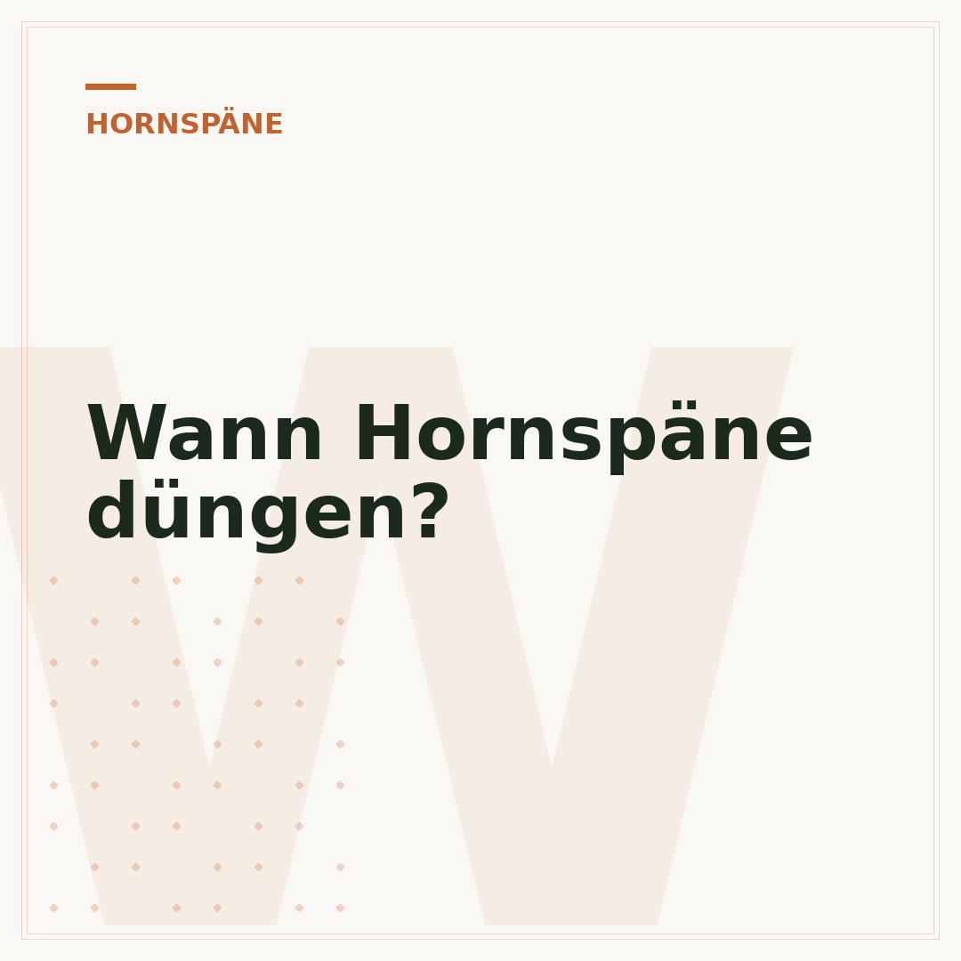 Wann Hornspäne düngen?