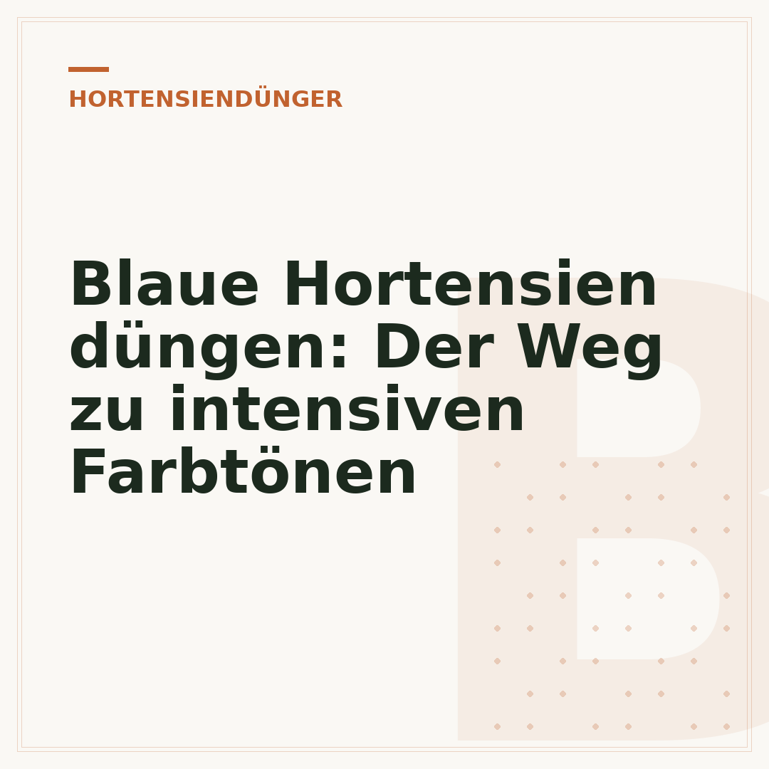 Blaue Hortensien düngen: Der Weg zu intensiven Farbtönen