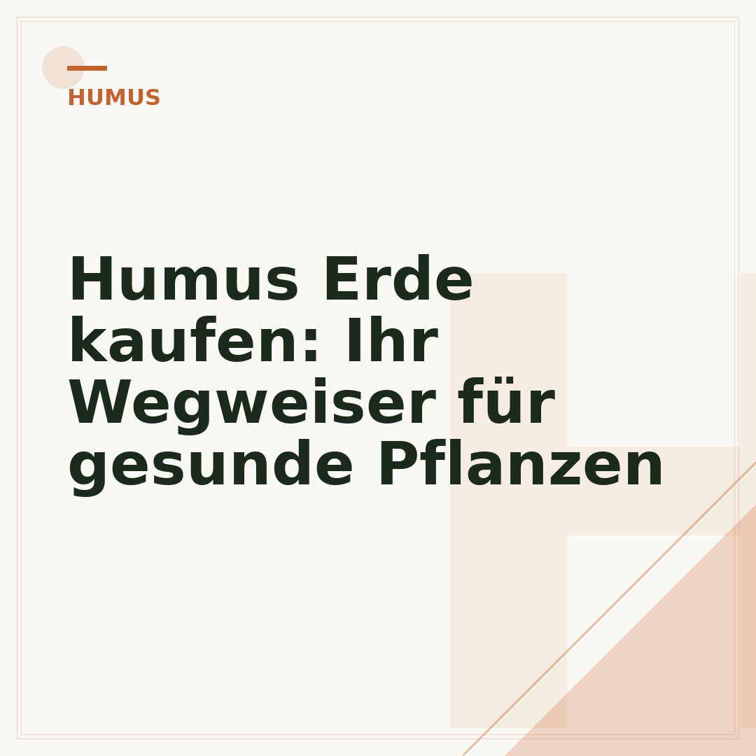 Humus Erde kaufen: Ihr Wegweiser für gesunde Pflanzen