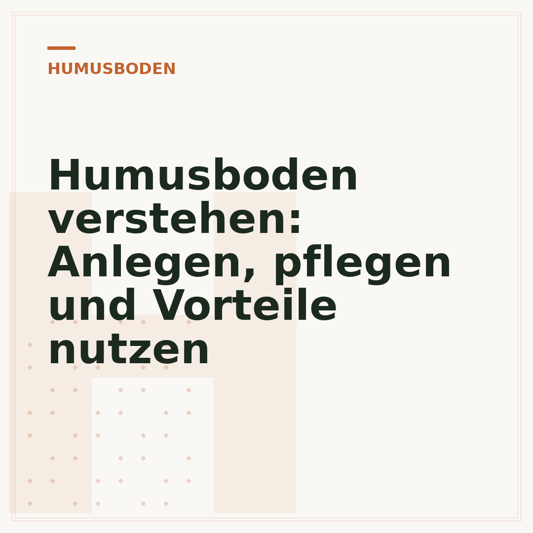 Humusboden verstehen: Anlegen, pflegen und Vorteile nutzen