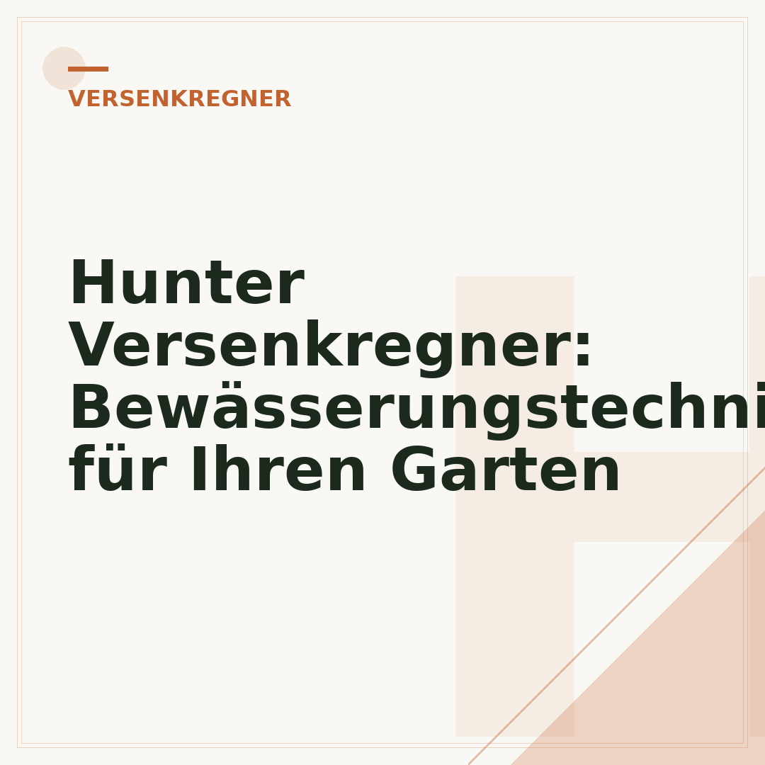 Hunter Versenkregner: Bewässerungstechnik für Ihren Garten