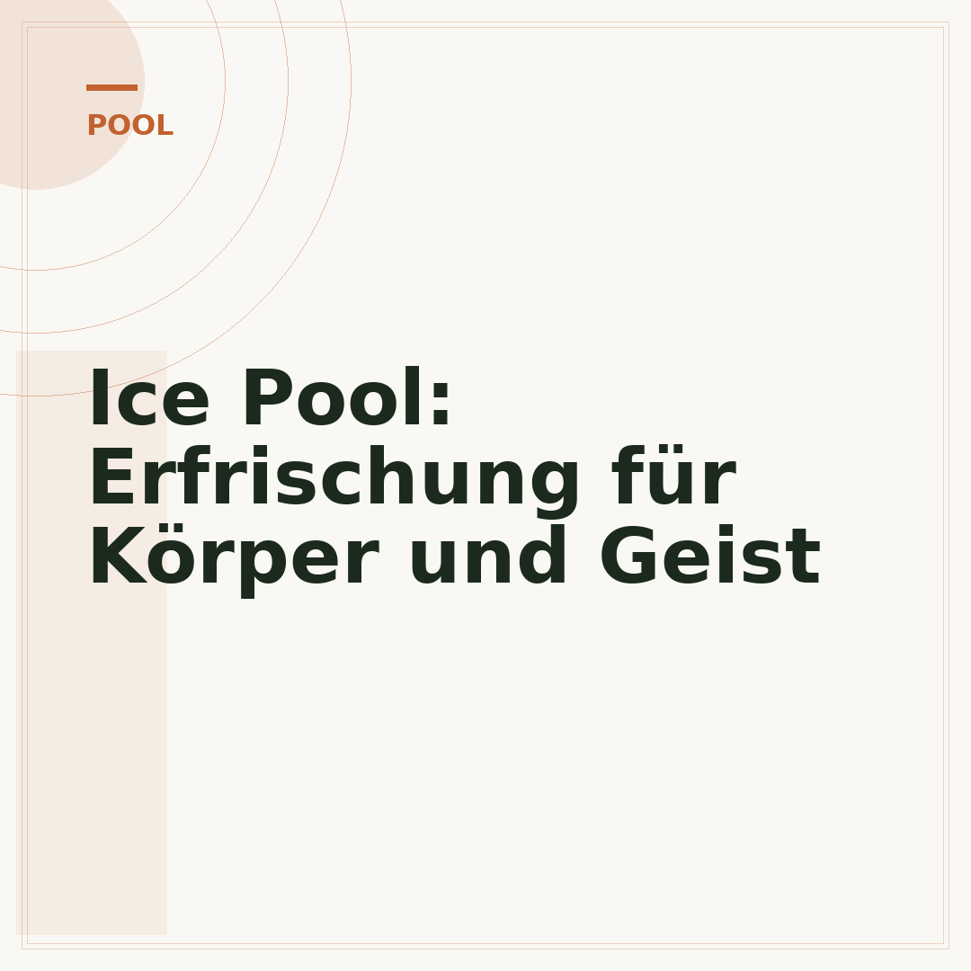 Ice Pool: Erfrischung für Körper und Geist