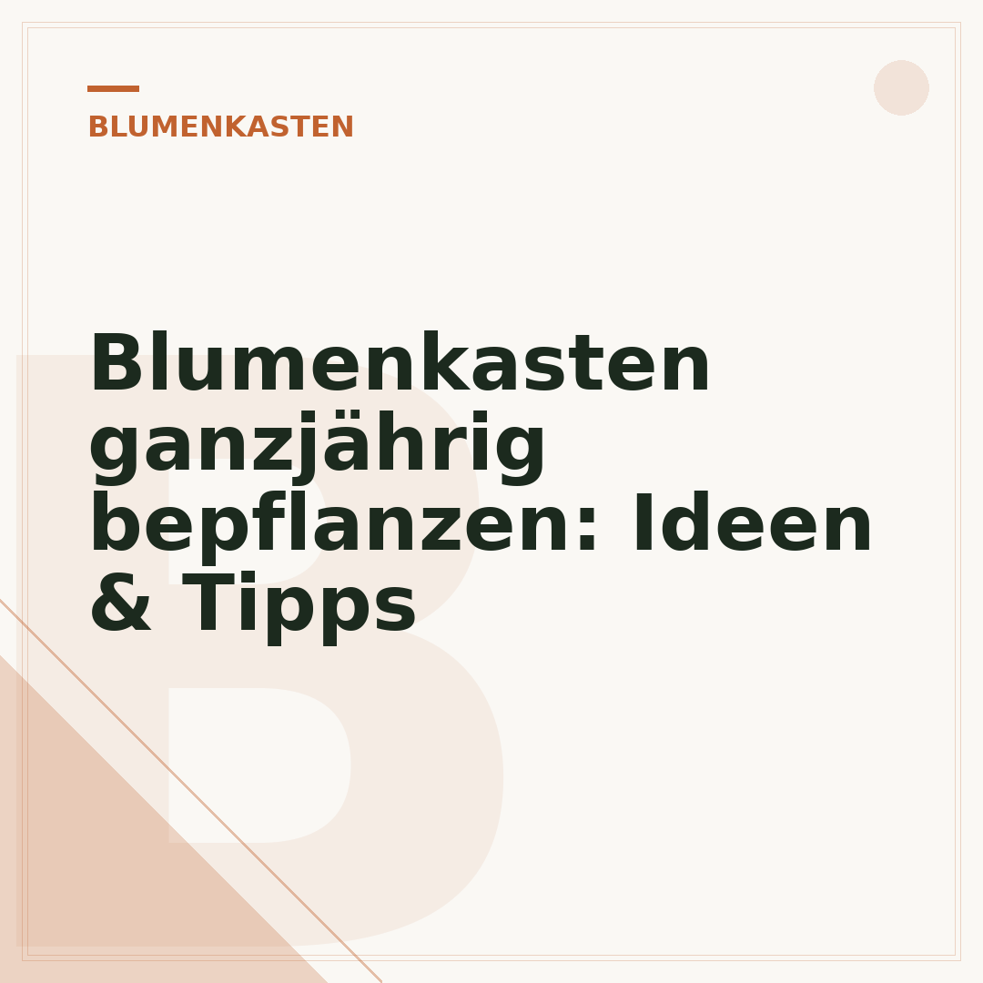 Blumenkasten ganzjährig bepflanzen: Ideen & Tipps