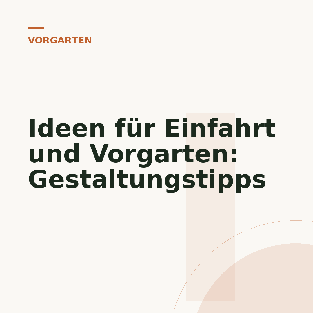 Ideen für Einfahrt und Vorgarten: Gestaltungstipps
