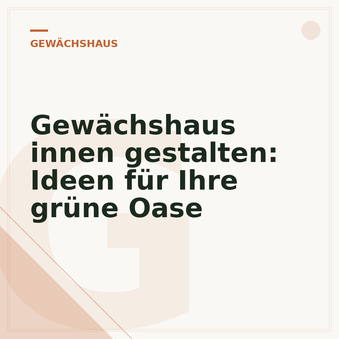 Gewächshaus innen gestalten: Ideen für Ihre grüne Oase