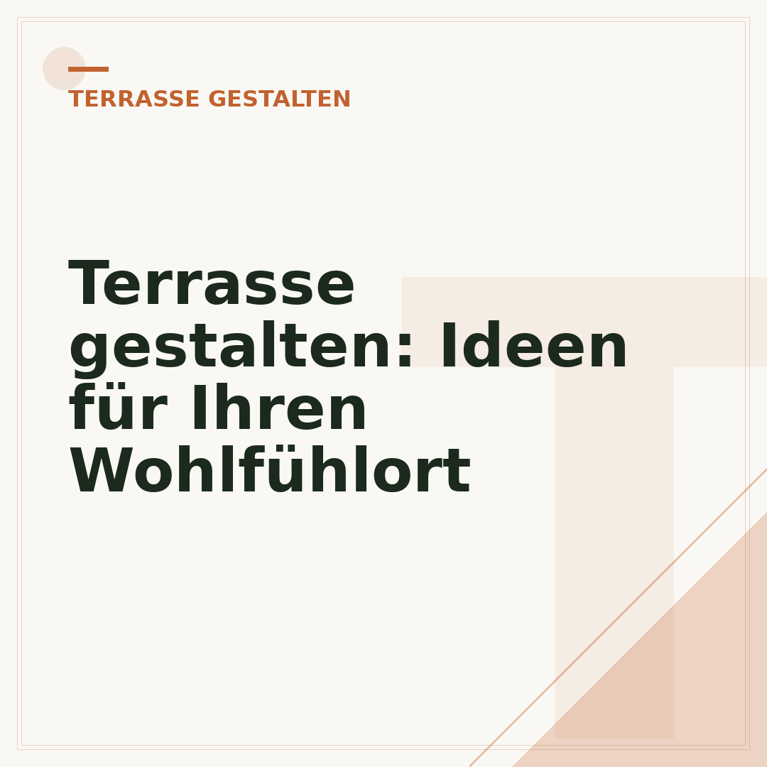 Terrasse gestalten: Ideen für Ihren Wohlfühlort