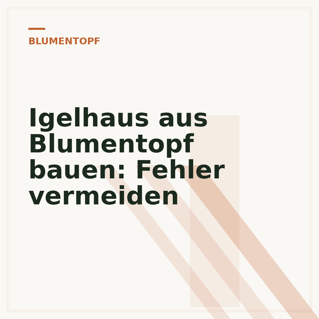 Igelhaus aus Blumentopf bauen: Fehler vermeiden
