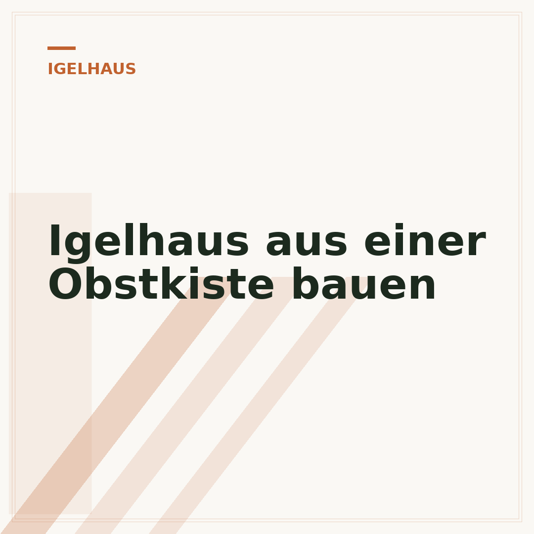 Igelhaus aus einer Obstkiste bauen