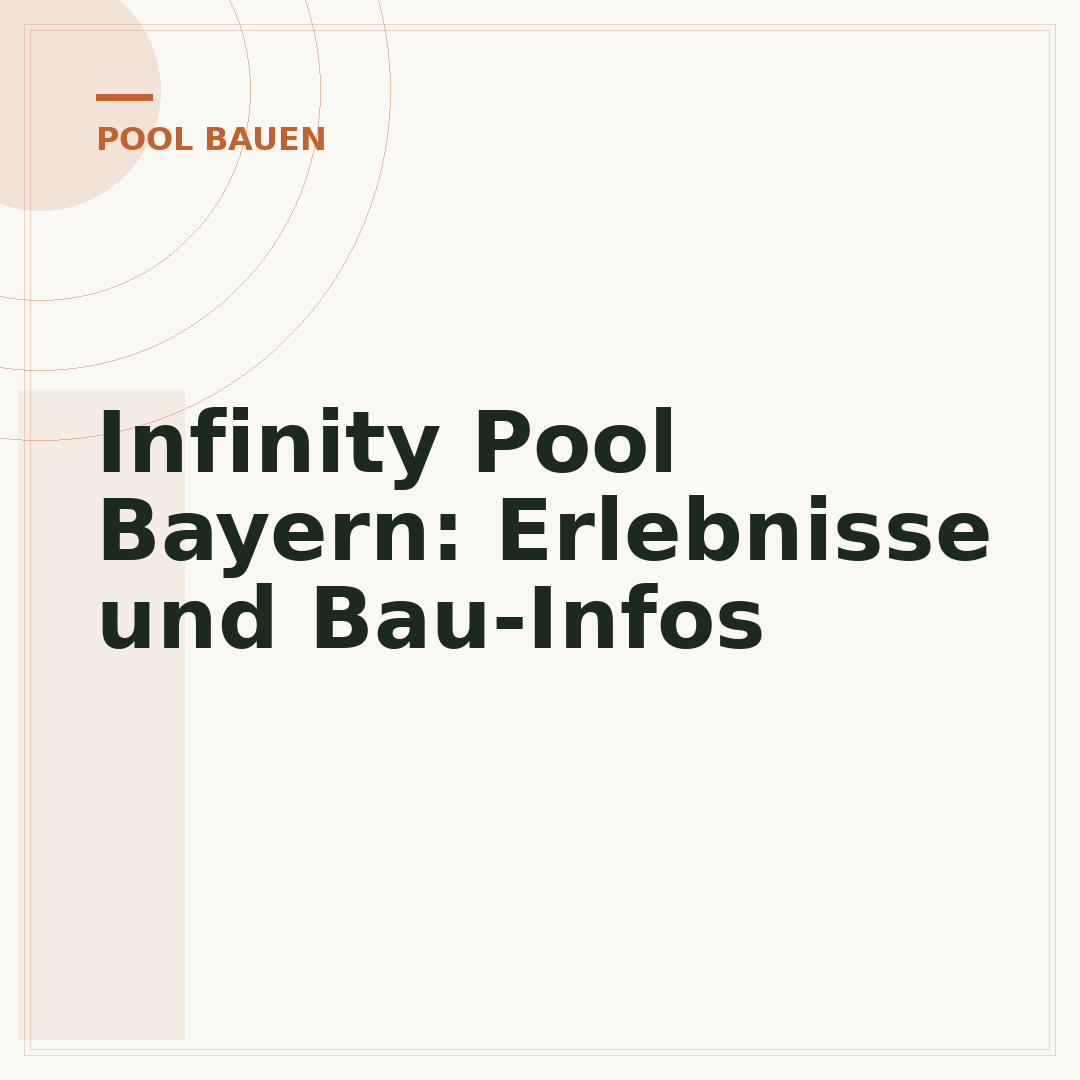 Infinity Pool Bayern: Erlebnisse und Bau-Infos