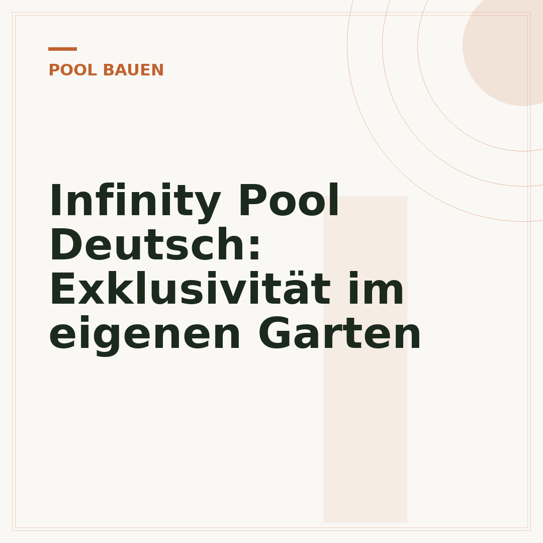 Infinity Pool Deutsch: Exklusivität im eigenen Garten