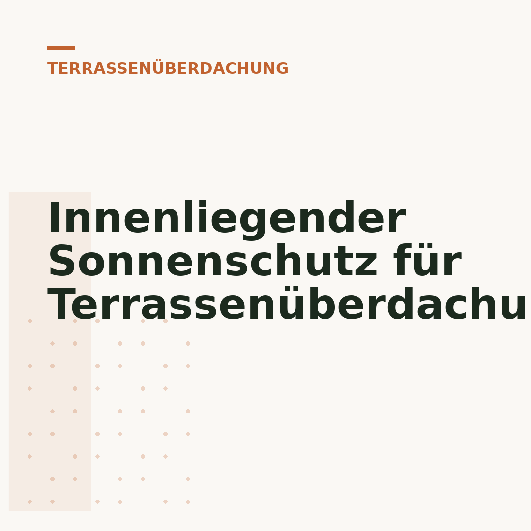 Innenliegender Sonnenschutz für Terrassenüberdachung