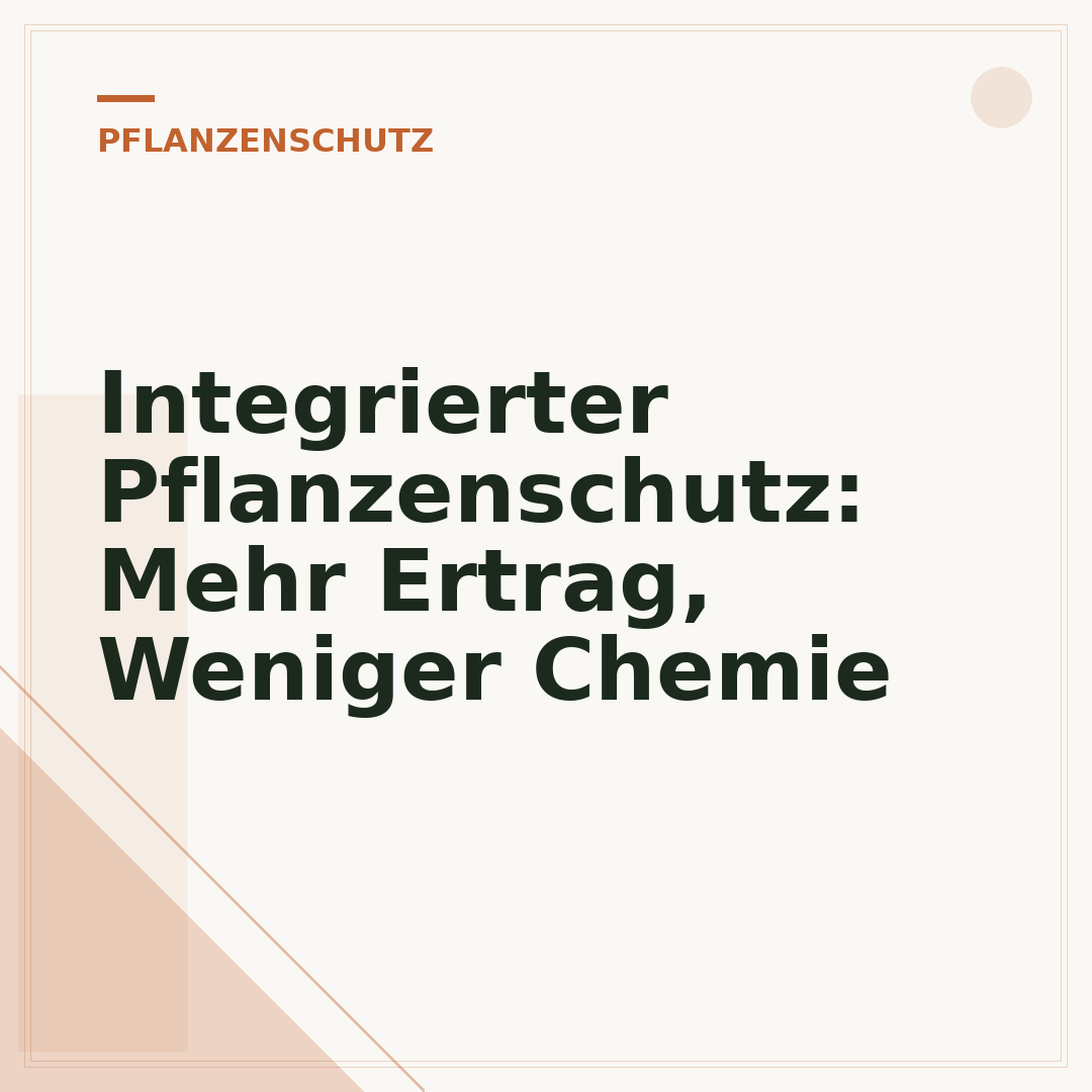 Integrierter Pflanzenschutz: Mehr Ertrag, Weniger Chemie