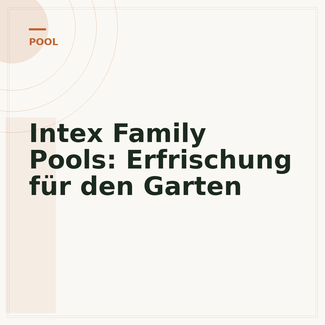 Intex Family Pools: Erfrischung für den Garten