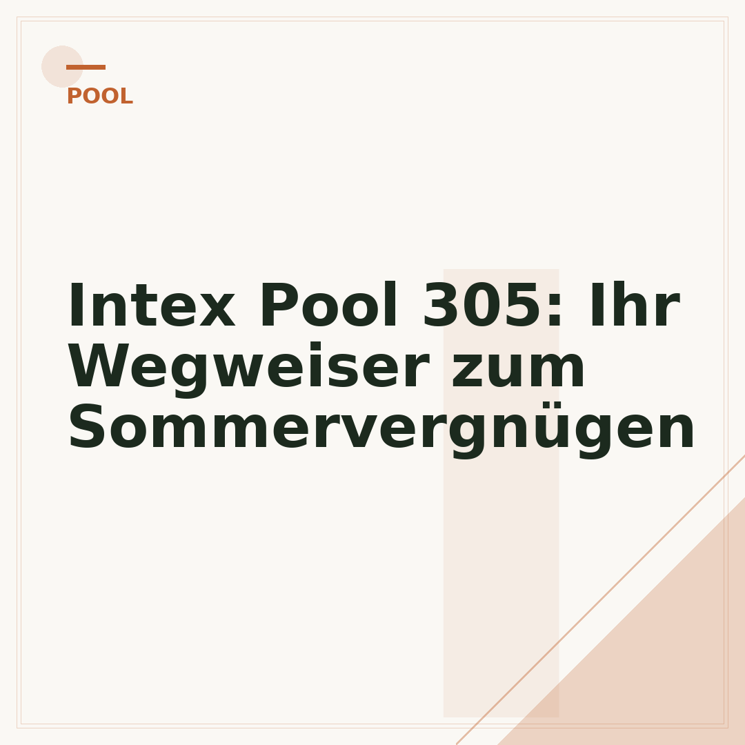 Intex Pool 305: Ihr Wegweiser zum Sommervergnügen