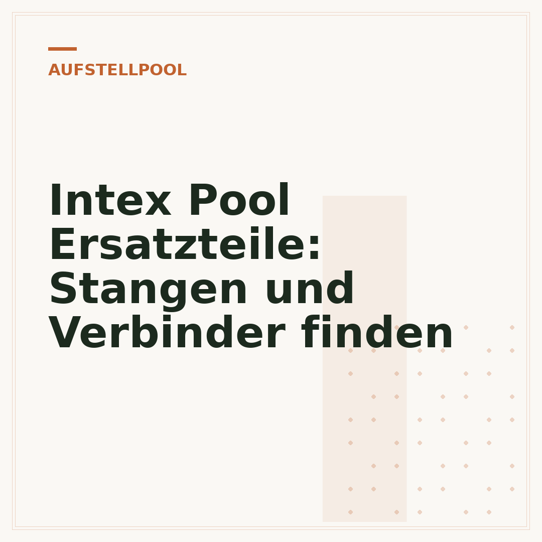Intex Pool Ersatzteile: Stangen und Verbinder finden