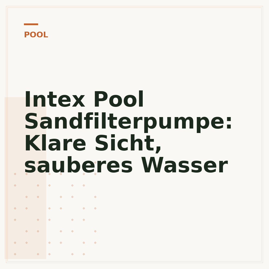 Intex Pool Sandfilterpumpe: Klare Sicht, sauberes Wasser