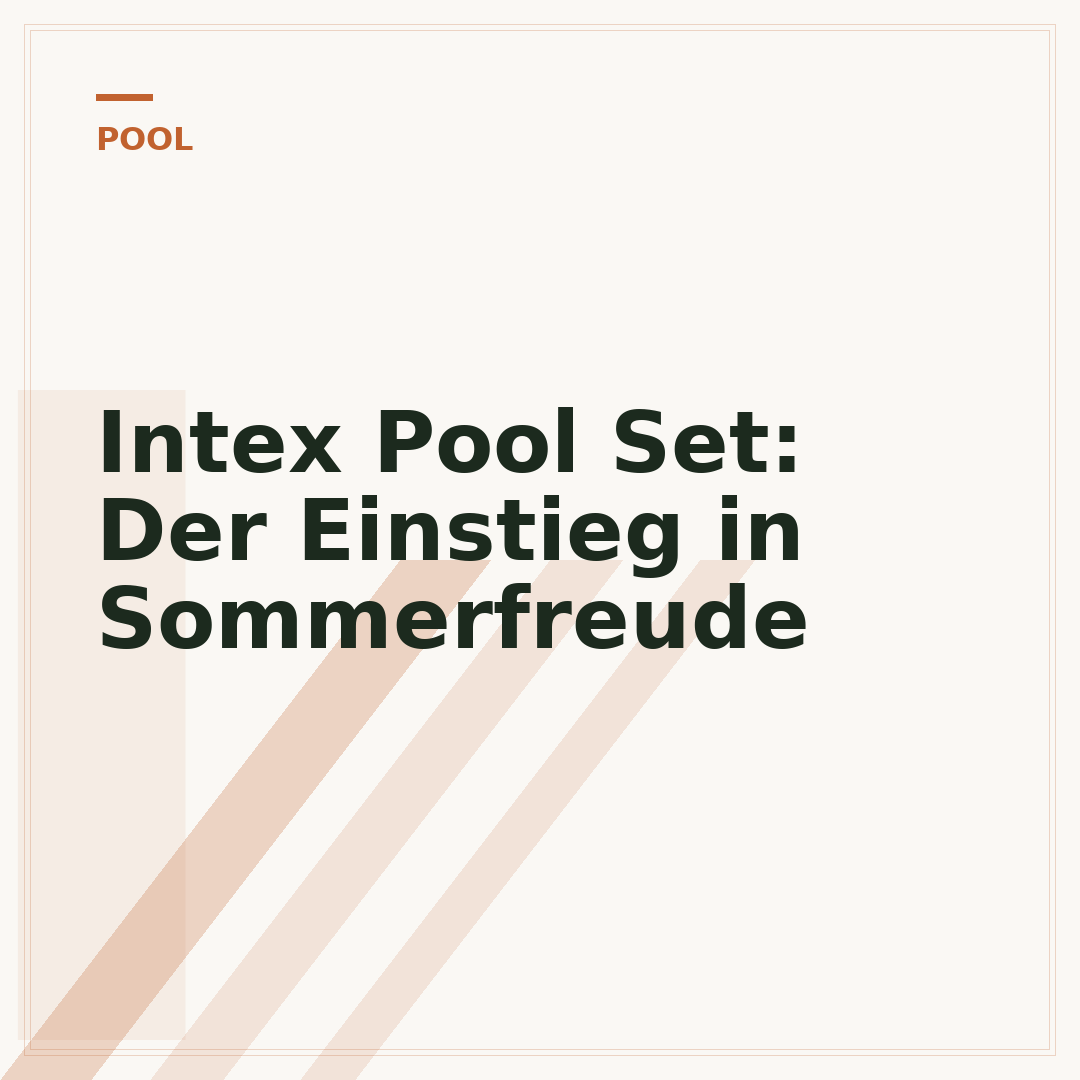 Intex Pool Set: Der Einstieg in Sommerfreude