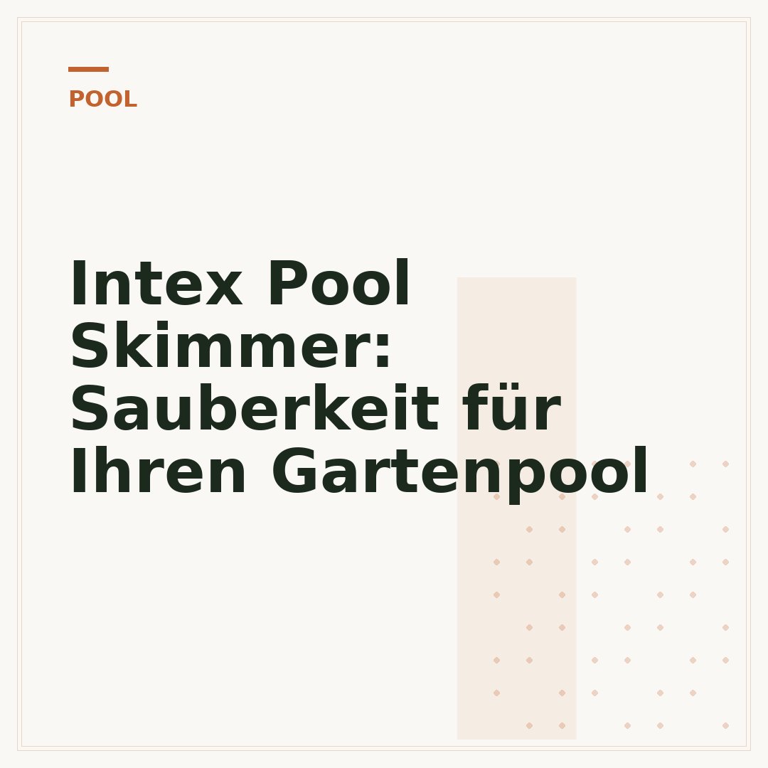 Intex Pool Skimmer: Sauberkeit für Ihren Gartenpool